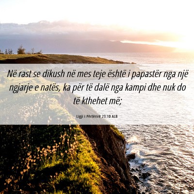 Picture 06 - Ligji i Përtërirë 23:10 ALB - Në rast se dikush në mes teje është i - Bible Verse Picture