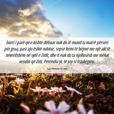 Picture 06 - Ligji i Përtërirë 24:4 ALB - burri i parë që e kishte dëbuar nuk do të - Bible Verse Picture