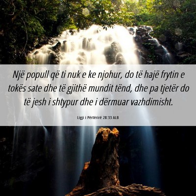 Picture 06 - Ligji i Përtërirë 28:33 ALB - Një popull që ti nuk e ke njohur, do të hajë - Bible Verse Picture