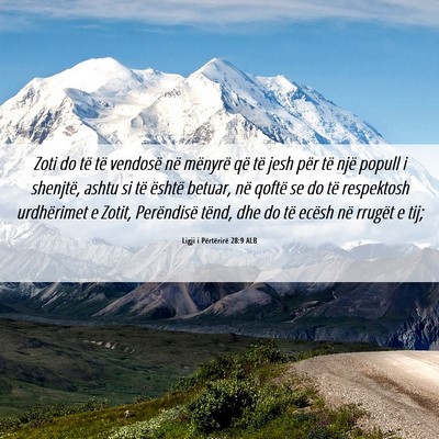 Picture 06 - Ligji i Përtërirë 28:9 ALB - Zoti do të të vendosë në mënyrë që të - Bible Verse Picture