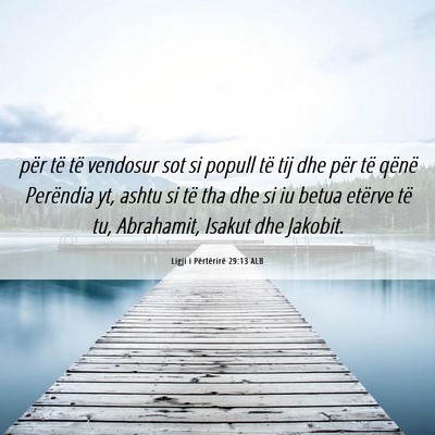 Picture 06 - Ligji i Përtërirë 29:13 ALB - për të të vendosur sot si popull të tij dhe - Bible Verse Picture