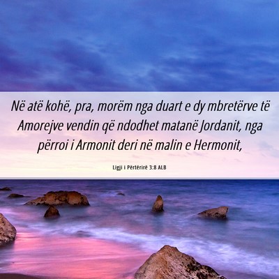 Picture 06 - Ligji i Përtërirë 3:8 ALB - Në atë kohë, pra, morëm nga duart e dy - Bible Verse Picture