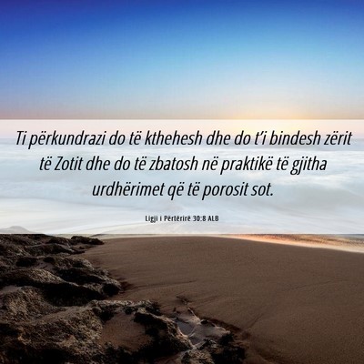 Picture 06 - Ligji i Përtërirë 30:8 ALB - Ti përkundrazi do të kthehesh dhe do t’i - Bible Verse Picture