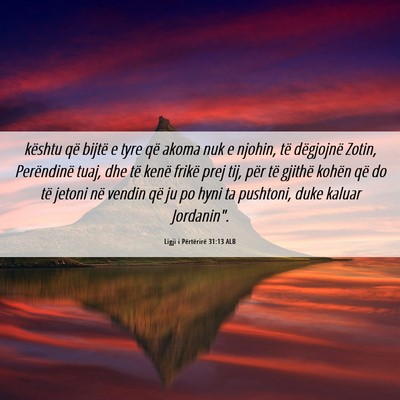 Picture 06 - Ligji i Përtërirë 31:13 ALB - kështu që bijtë e tyre që akoma nuk e njohin, - Bible Verse Picture