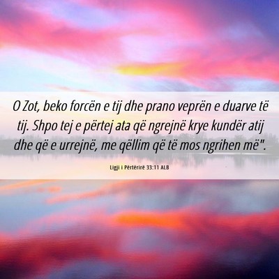 Picture 06 - Ligji i Përtërirë 33:11 ALB - O Zot, beko forcën e tij dhe prano veprën e - Bible Verse Picture