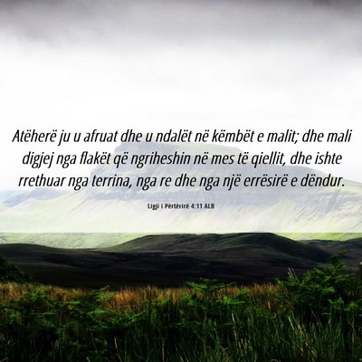 Picture 06 - Ligji i Përtërirë 4:11 ALB - Atëherë ju u afruat dhe u ndalët në këmbët - Bible Verse Picture