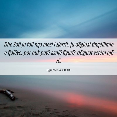 Picture 06 - Ligji i Përtërirë 4:12 ALB - Dhe Zoti ju foli nga mesi i zjarrit; ju dëgjuat - Bible Verse Picture
