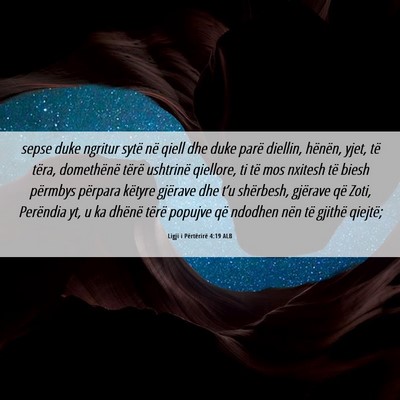 Picture 06 - Ligji i Përtërirë 4:19 ALB - sepse duke ngritur sytë në qiell dhe duke parë - Bible Verse Picture