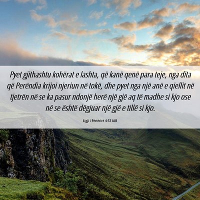 Picture 06 - Ligji i Përtërirë 4:32 ALB - Pyet gjithashtu kohërat e lashta, që kanë - Bible Verse Picture