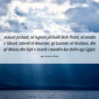 Picture 06 - Ligji i Përtërirë 4:46 ALB - matanë Jordanit, në luginën përballë - Bible Verse Picture