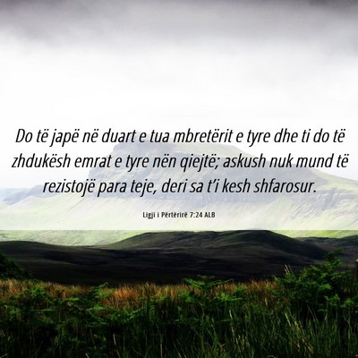 Picture 06 - Ligji i Përtërirë 7:24 ALB - Do të japë në duart e tua mbretërit e tyre - Bible Verse Picture