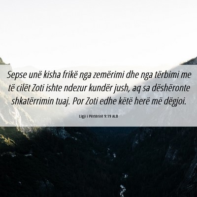 Picture 06 - Ligji i Përtërirë 9:19 ALB - Sepse unë kisha frikë nga zemërimi dhe nga - Bible Verse Picture