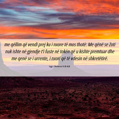 Picture 06 - Ligji i Përtërirë 9:28 ALB - me qëllim që vendi prej ku i nxore të mos - Bible Verse Picture