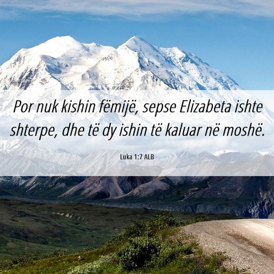 Picture 06 - Luka 1:7 ALB - Por nuk kishin fëmijë, sepse Elizabeta ishte - Bible Verse Picture