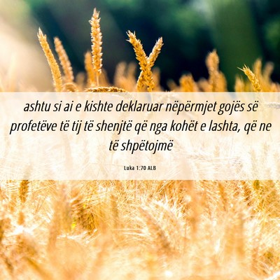Picture 06 - Luka 1:70 ALB - ashtu si ai e kishte deklaruar nëpërmjet gojës - Bible Verse Picture