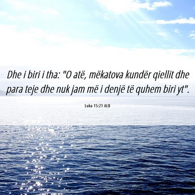 Picture 06 - Luka 15:21 ALB - Dhe i biri i tha: 