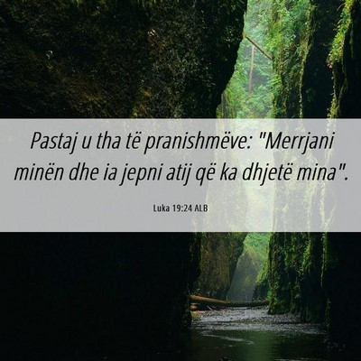 Picture 06 - Luka 19:24 ALB - Pastaj u tha të pranishmëve: 