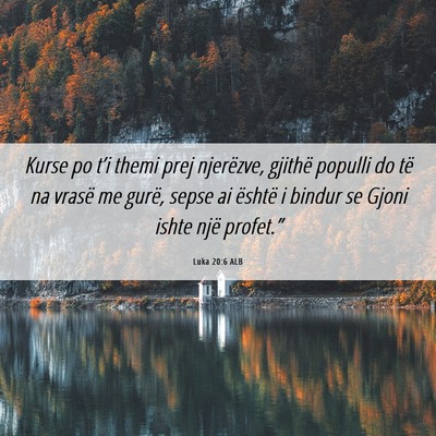 Picture 06 - Luka 20:6 ALB - Kurse po t’i themi prej njerëzve, gjithë - Bible Verse Picture