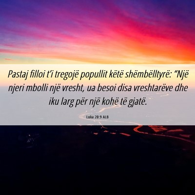 Picture 06 - Luka 20:9 ALB - Pastaj filloi t’i tregojë popullit këtë - Bible Verse Picture