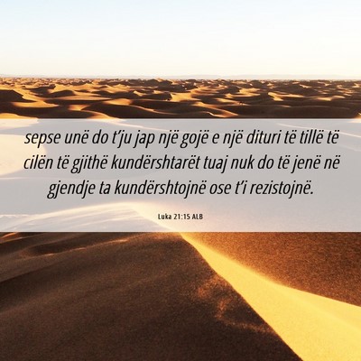 Picture 06 - Luka 21:15 ALB - sepse unë do t’ju jap një gojë e një dituri - Bible Verse Picture
