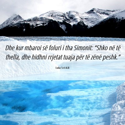 Picture 06 - Luka 5:4 ALB - Dhe kur mbaroi së foluri i tha Simonit: “Shko - Bible Verse Picture
