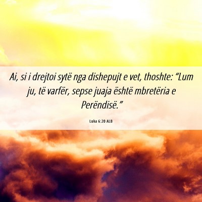 Picture 06 - Luka 6:20 ALB - Ai, si i drejtoi sytë nga dishepujt e vet, - Bible Verse Picture