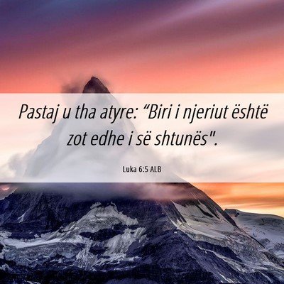 Picture 06 - Luka 6:5 ALB - Pastaj u tha atyre: “Biri i njeriut është zot - Bible Verse Picture