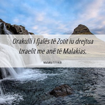 Picture 06 - Malakia 1:1 ALB - Orakulli i fjalës të Zotit iu drejtua Izraelit - Bible Verse Picture