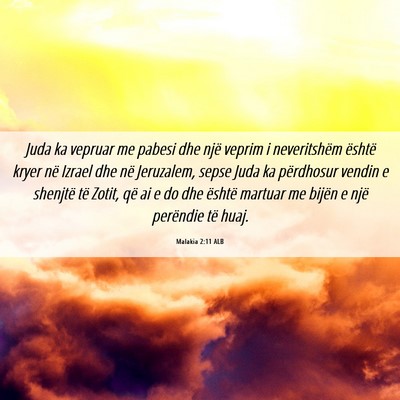 Picture 06 - Malakia 2:11 ALB - Juda ka vepruar me pabesi dhe një veprim i - Bible Verse Picture