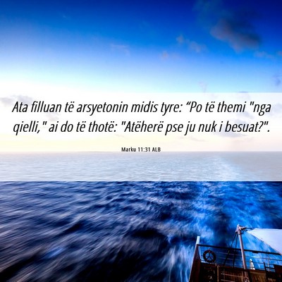 Picture 06 - Marku 11:31 ALB - Ata filluan të arsyetonin midis tyre: “Po të - Bible Verse Picture