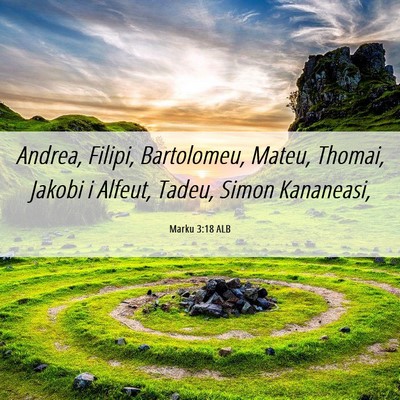 Picture 06 - Marku 3:18 ALB - Andrea, Filipi, Bartolomeu, Mateu, Thomai, Jakobi - Bible Verse Picture