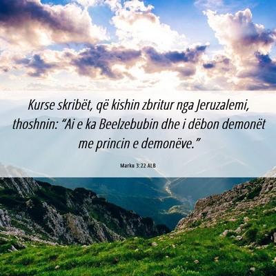 Picture 06 - Marku 3:22 ALB - Kurse skribët, që kishin zbritur nga - Bible Verse Picture