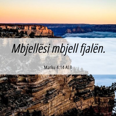 Picture 06 - Marku 4:14 ALB - Mbjellësi mbjell - Bible Verse Picture