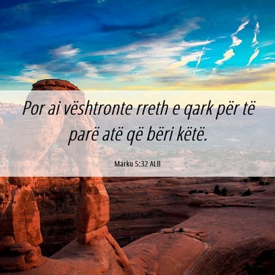 Picture 06 - Marku 5:32 ALB - Por ai vështronte rreth e qark për të parë - Bible Verse Picture