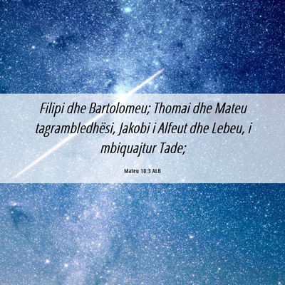 Picture 06 - Mateu 10:3 ALB - Filipi dhe Bartolomeu; Thomai dhe Mateu - Bible Verse Picture