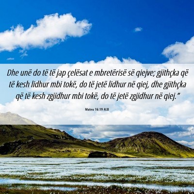 Picture 06 - Mateu 16:19 ALB - Dhe unë do të të jap çelësat e mbretërisë - Bible Verse Picture