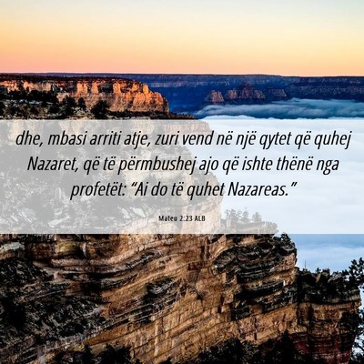 Picture 06 - Mateu 2:23 ALB - dhe, mbasi arriti atje, zuri vend në një qytet - Bible Verse Picture