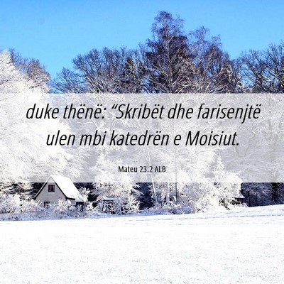 Picture 06 - Mateu 23:2 ALB - duke thënë: “Skribët dhe farisenjtë ulen - Bible Verse Picture