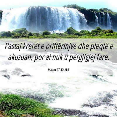 Picture 06 - Mateu 27:12 ALB - Pastaj krerët e priftërinjve dhe pleqtë e - Bible Verse Picture