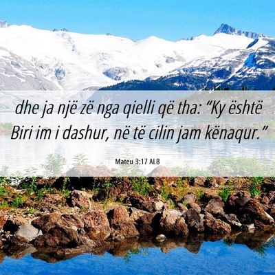 Picture 06 - Mateu 3:17 ALB - dhe ja një zë nga qielli që tha: “Ky është - Bible Verse Picture