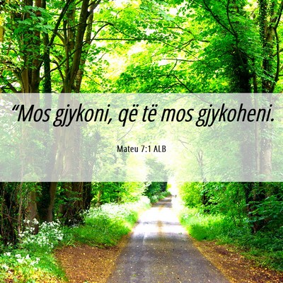 Picture 06 - Mateu 7:1 ALB - “Mos gjykoni, që të mos - Bible Verse Picture