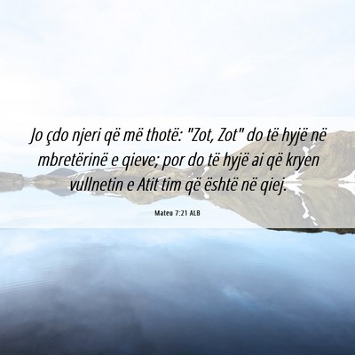 Picture 06 - Mateu 7:21 ALB - Jo çdo njeri që më thotë: 
