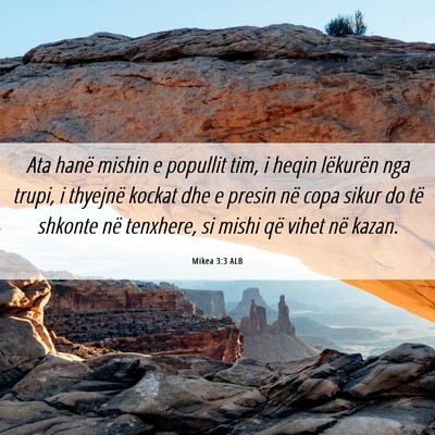 Picture 06 - Mikea 3:3 ALB - Ata hanë mishin e popullit tim, i heqin - Bible Verse Picture
