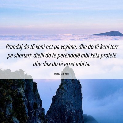 Picture 06 - Mikea 3:6 ALB - Prandaj do të keni net pa vegime, dhe do të - Bible Verse Picture