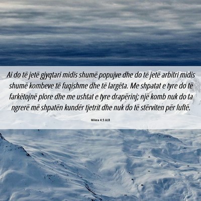 Picture 06 - Mikea 4:3 ALB - Ai do të jetë gjyqtari midis shumë popujve dhe - Bible Verse Picture