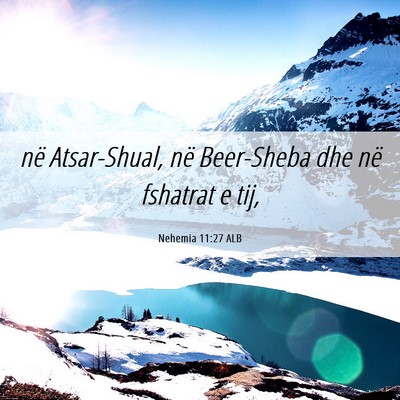 Picture 06 - Nehemia 11:27 ALB - në Atsar-Shual, në Beer-Sheba dhe në fshatrat - Bible Verse Picture