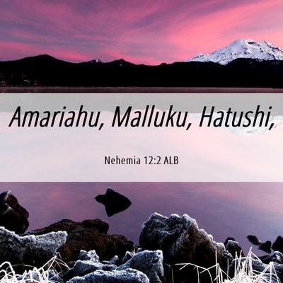Picture 06 - Nehemia 12:2 ALB - Amariahu, Malluku, - Bible Verse Picture