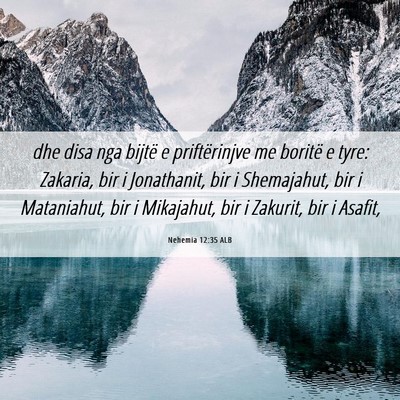 Picture 06 - Nehemia 12:35 ALB - dhe disa nga bijtë e priftërinjve me boritë e - Bible Verse Picture