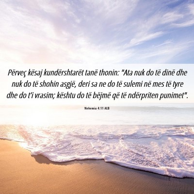 Picture 06 - Nehemia 4:11 ALB - Përveç kësaj kundërshtarët tanë thonin: - Bible Verse Picture