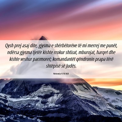 Picture 06 - Nehemia 4:16 ALB - Qysh prej asaj dite, gjysma e shërbëtorëve të - Bible Verse Picture